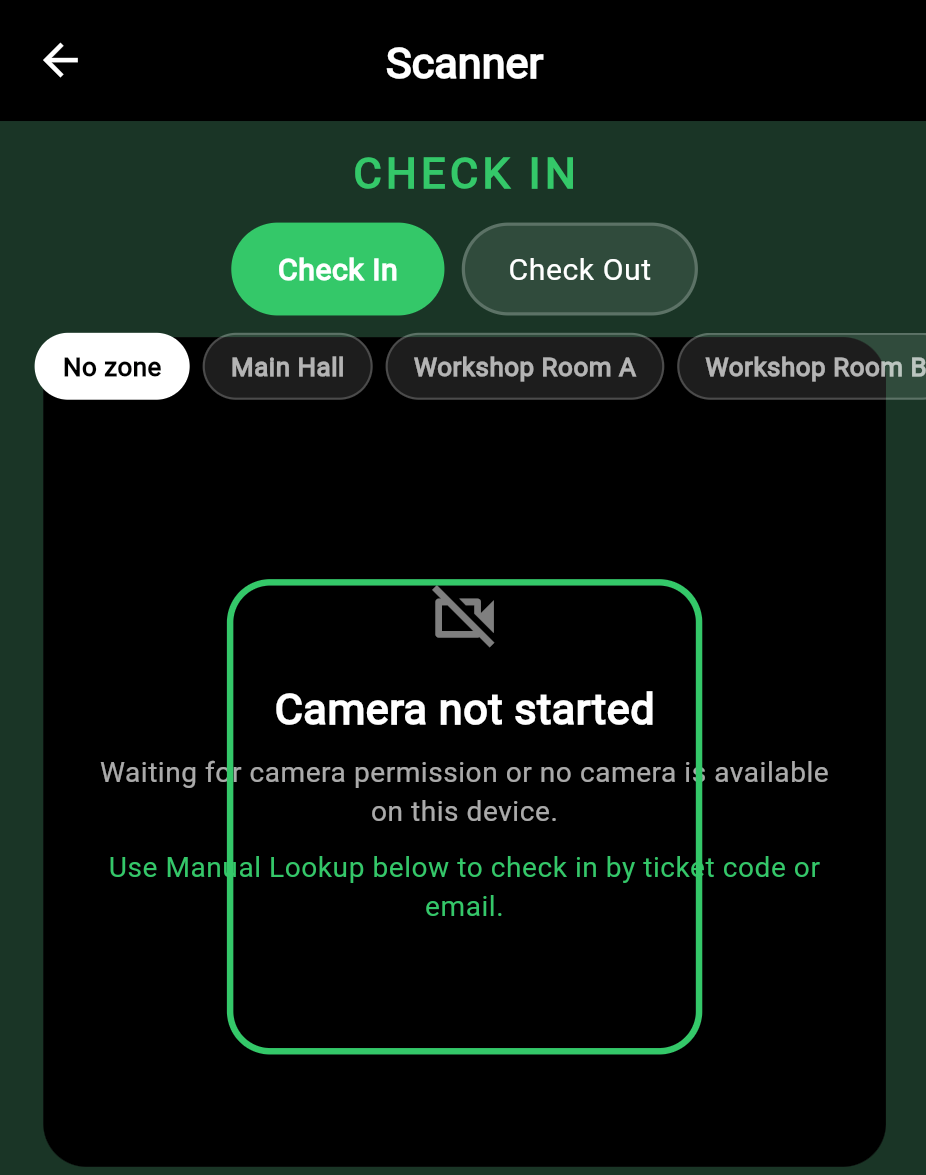 Scanner — Check In / Check Out mode, the zone chips sent with every scan, and the explicit "Camera not started" state shown until the camera permission is granted (here on a laptop with no camera); Manual Lookup takes a ticket code or holder email.